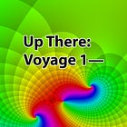 Up There: Voyage 1—Snake Island