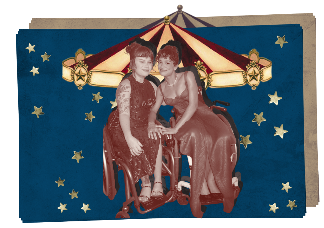 A collage on dark blue paper featuring a sepia-toned photo of two queer wheelchair using femmes against the top of a circus tent with gold stars around them.