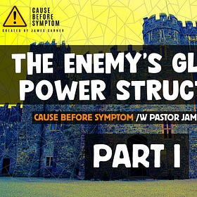 The Enemy's Global Power Structure (Part I)