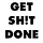 Get Sh!t Done