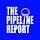 The Pipeline Report