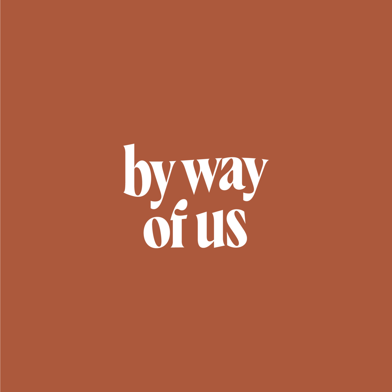 By Way of Us