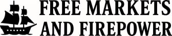 Free Markets and Firepower