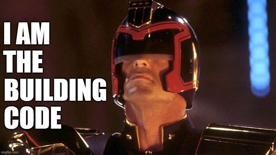 screengrab of Sylvester Stallone in Judge Dredd costume, looking tough and stonefaced (at least the visible lower half of his face; his eyes are covered with a dark visor), with text in Impact font: 'I am the building code.'