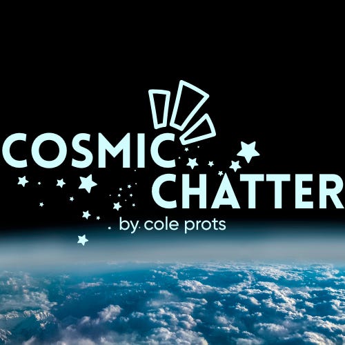 Cosmic Chatter by Cole Prots