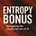 Entropy Bonus