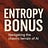 Entropy Bonus