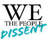 We the People Dissent