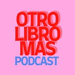 Otro Libro Más - Romantasy Podcast (En Español)