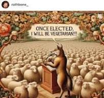 Cartoon funny memes - ONCE ELECTED,I WILL BE VEGETARIAN ...