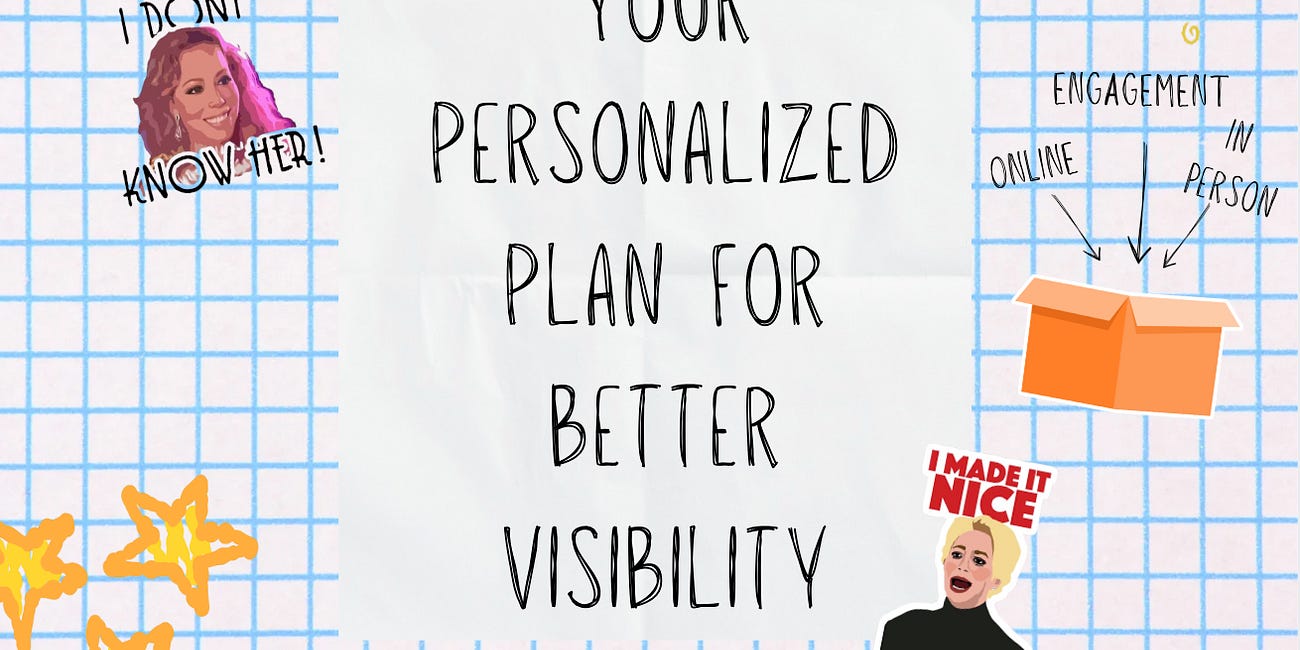 A Personalized, Kick-In-The-Pants Plan to Get More Visible in 30 Days
