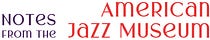 Notes from the American Jazz Museum