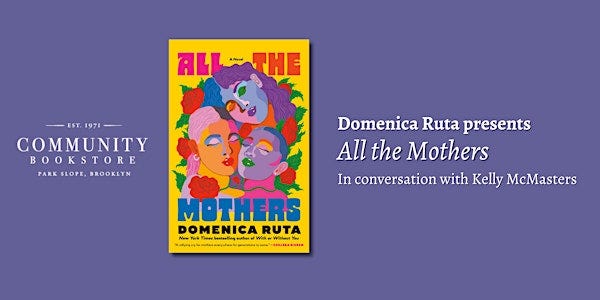 Domenica Ruta presents All the Mothers