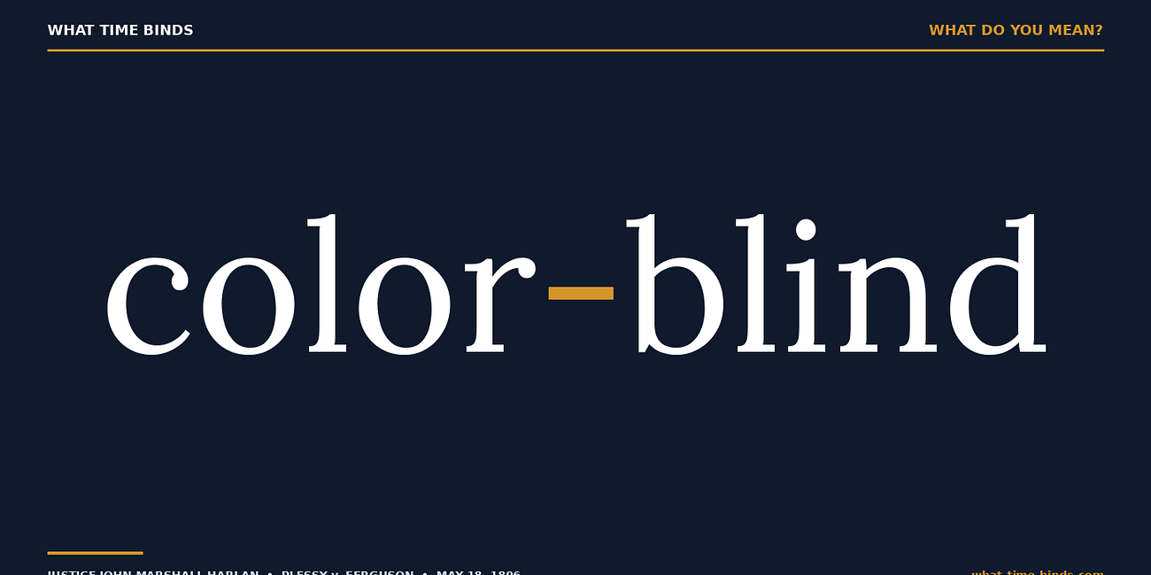 What Do You Mean, "Color-Blind"?