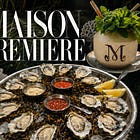 Some restaurants serve dinner. Maison Premiere transports you to another era. 