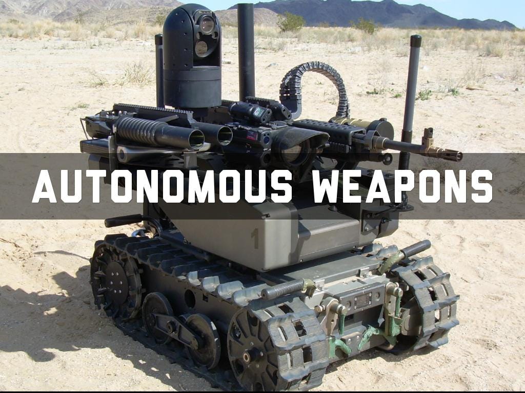 Autonomous weapons by Ayush Jassal Autonomous weapons by Ayush Jassal