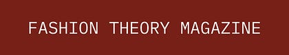 Fashion Theory Magazine