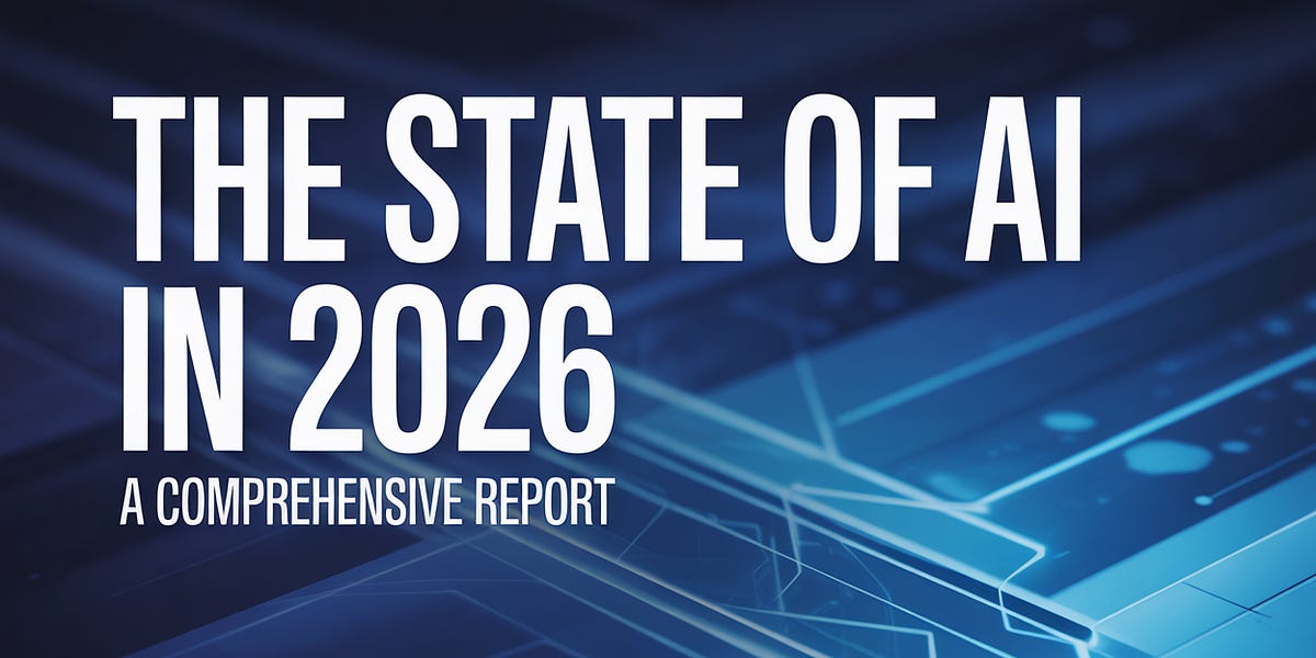The State of AI in 2026: A Comprehensive Report