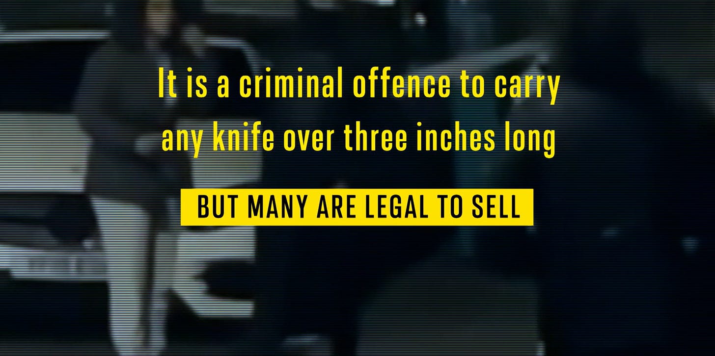 A still from the documentary: ‘It is a criminal offence to carry any knife over three inches long, BUT MANY ARE LEGAL TO SELL’ A still from the documentary: ‘It is a criminal offence to carry any knife over three inches long, BUT MANY ARE LEGAL TO SELL’