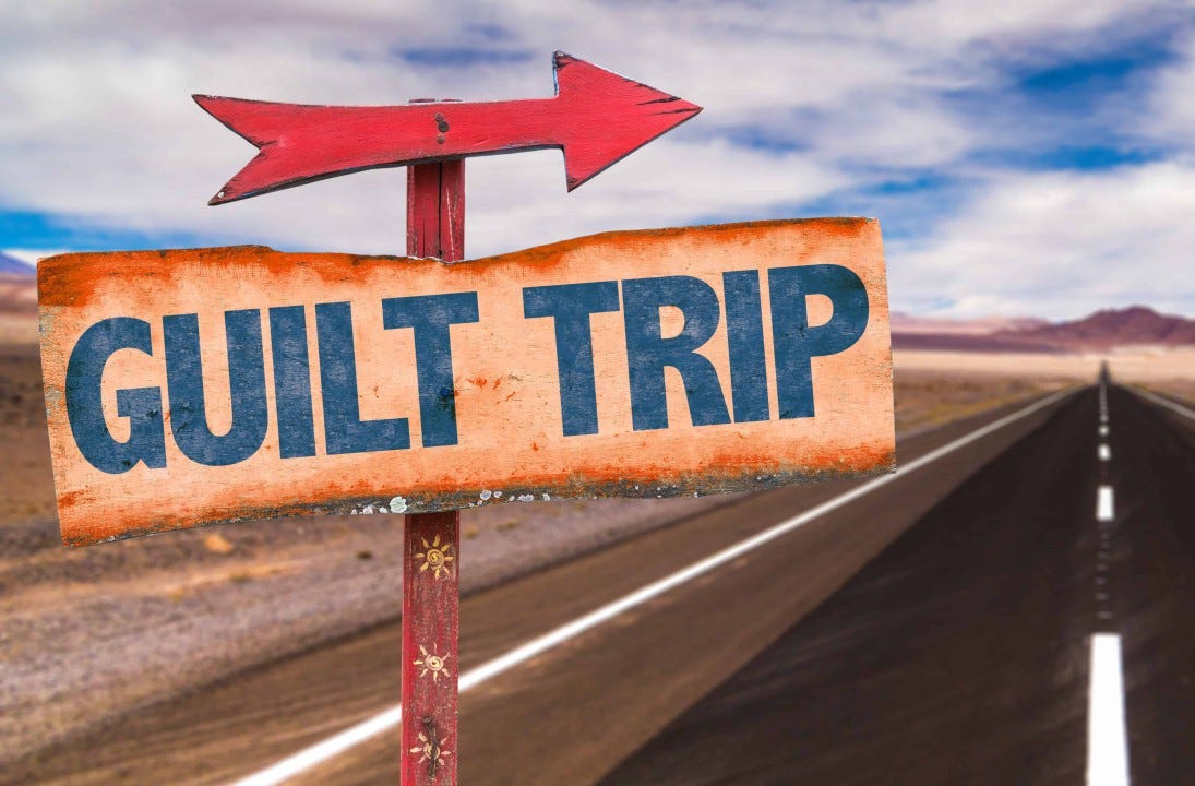 How to deal with constant "guilt trips"