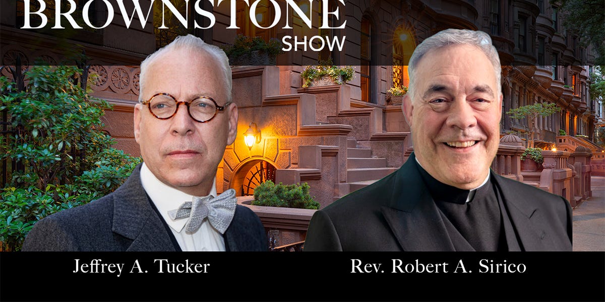 Magnifica Humanitas - Rev. Robert A. Sirico - The Brownstone Show, Episode 23