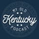 My Old Kentucky Podcast