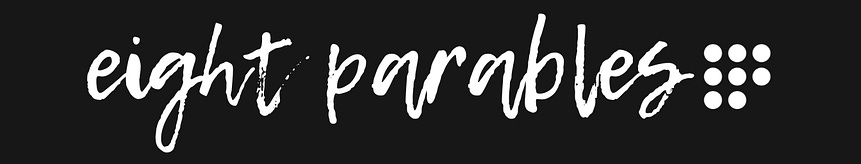 Eight Parables
