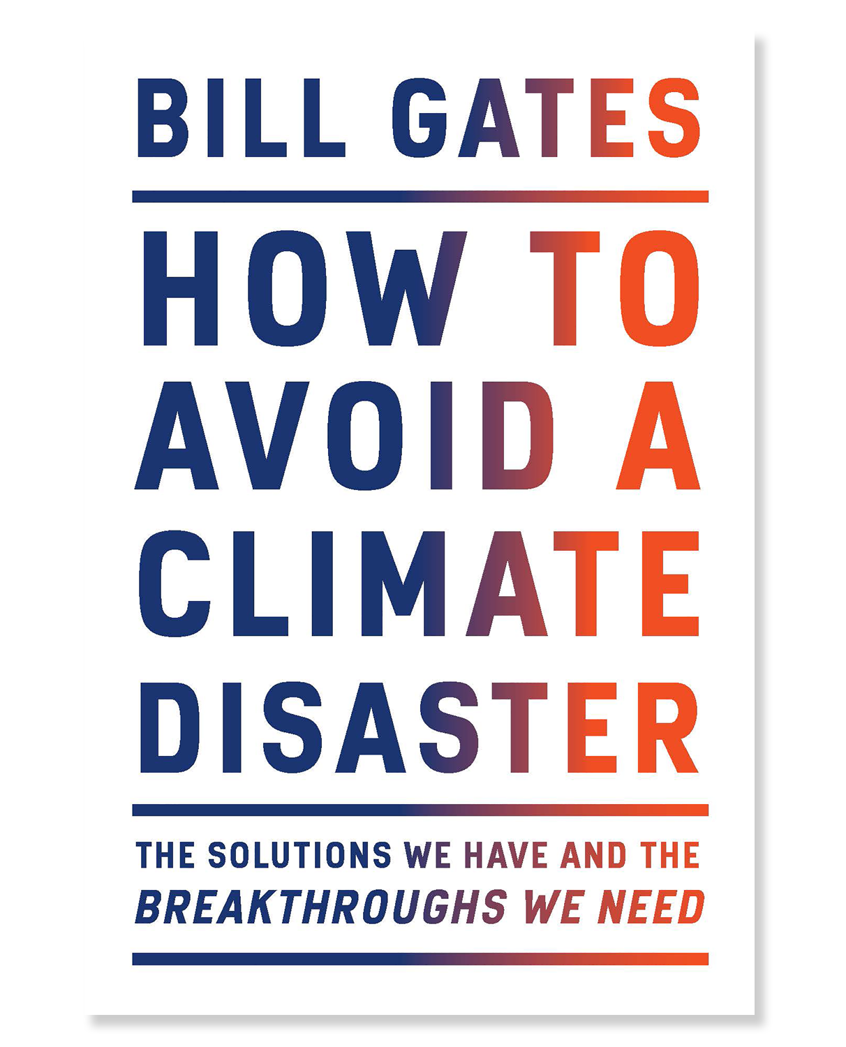 Reviewed: "How to Avoid a Climate Disaster" by Bill Gates, "The Ministry  for the Future" by Kim Stanley Robinson, and "Under a White Sky" by  Elizabeth Kolbert | MIT Technology Review