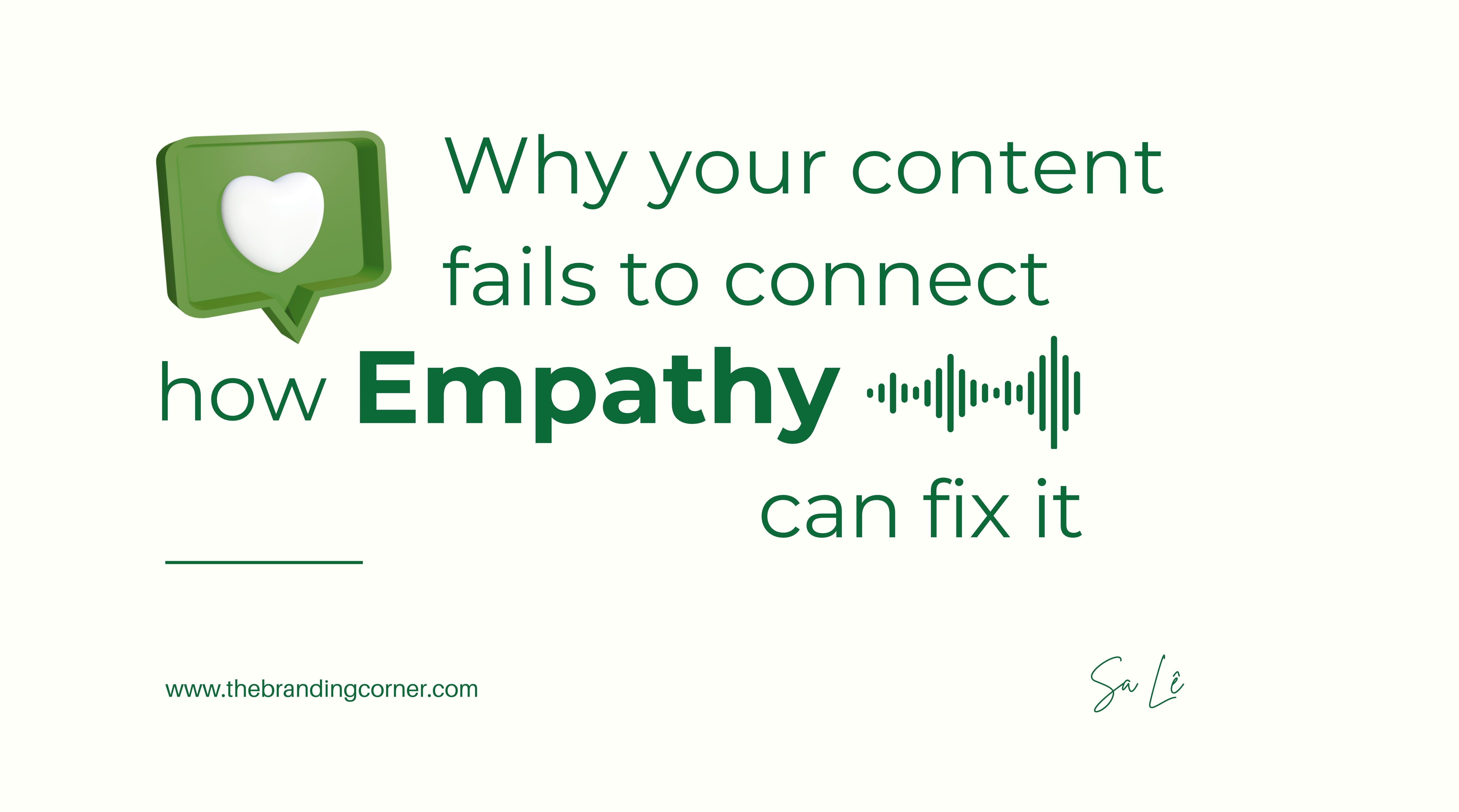 Why your content fails to connect and how empathy can fix it