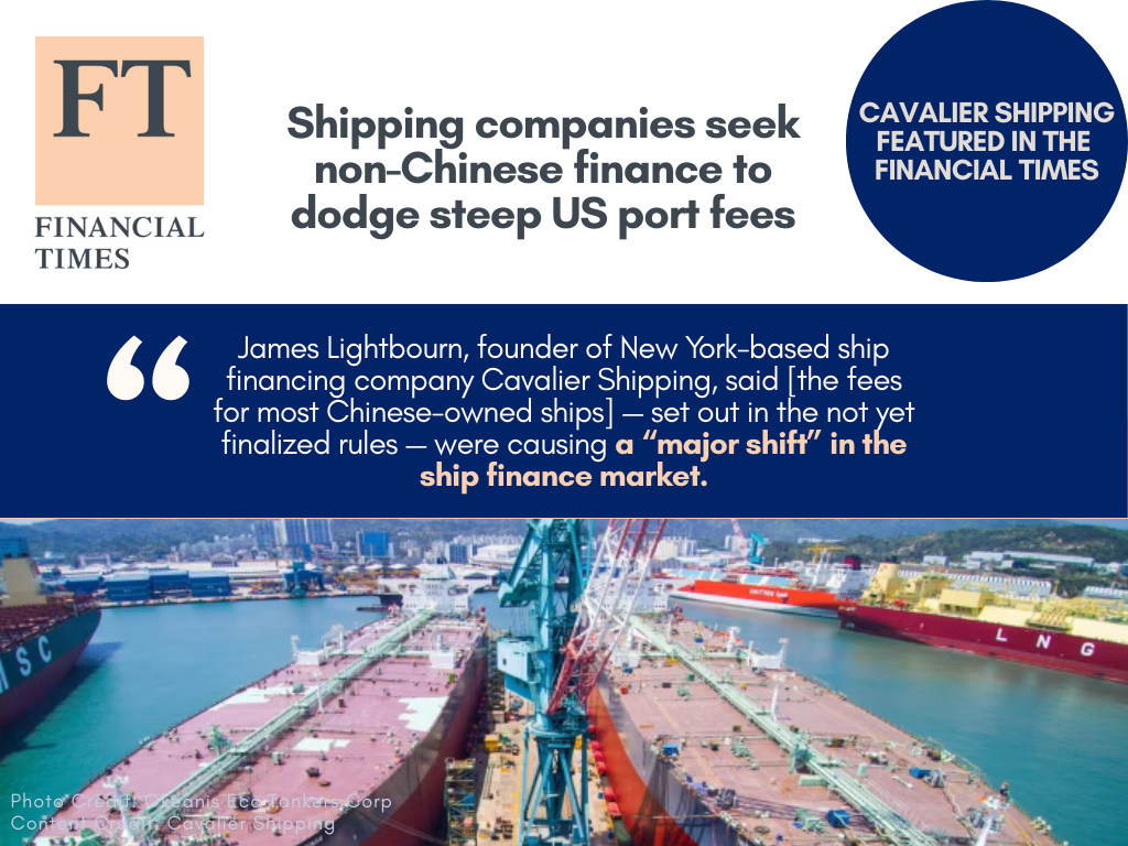 Media Feature: FT] Shipping companies seek non-Chinese finance to dodge  steep US port fees