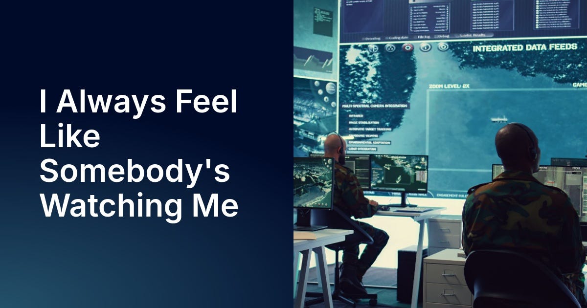 Split image: On left blue background and the words: I always feel like somebody's watching me; On the right: a scene of a surveillance center with giant screens with surveillance feeds and people in the room at work tables scrutinizing the feeds