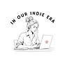 In Our Indie Era