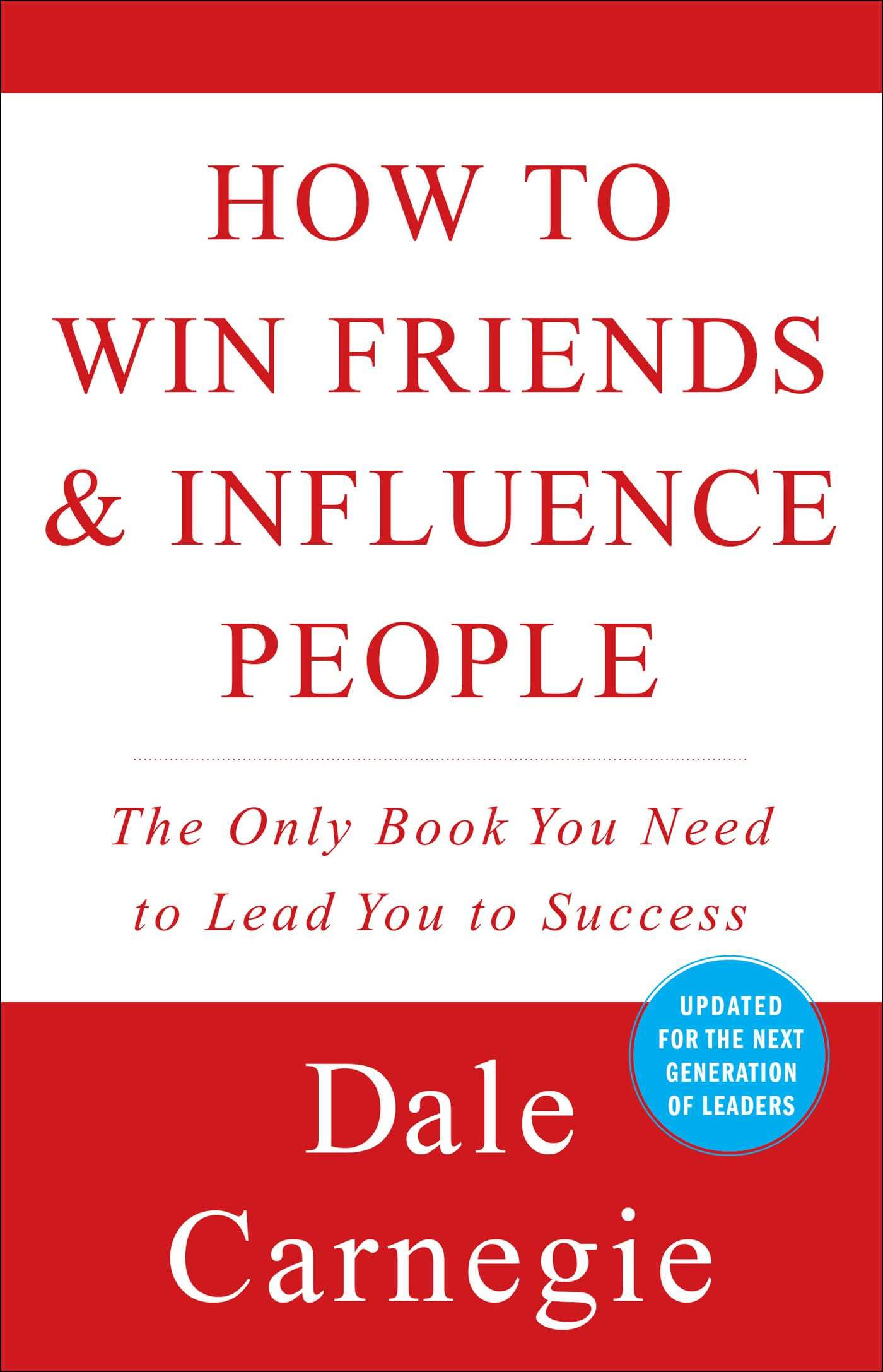 How to Win Friends and Influence People [Book]