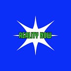 Reality Now