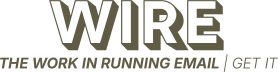 WIRE: The Work in Running Email