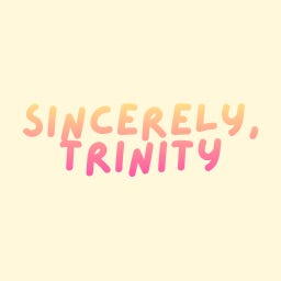 Sincerely, Trinity
