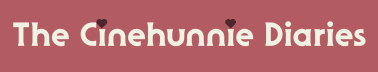 The Cinehunni Diaries