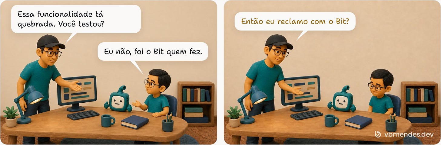 Dois quadros. Você diz que a funcionalidade está quebrada e pergunta se Junior testou. Junior responde que não, que foi o Bit quem fez. Você pergunta então se deve reclamar com o Bit.