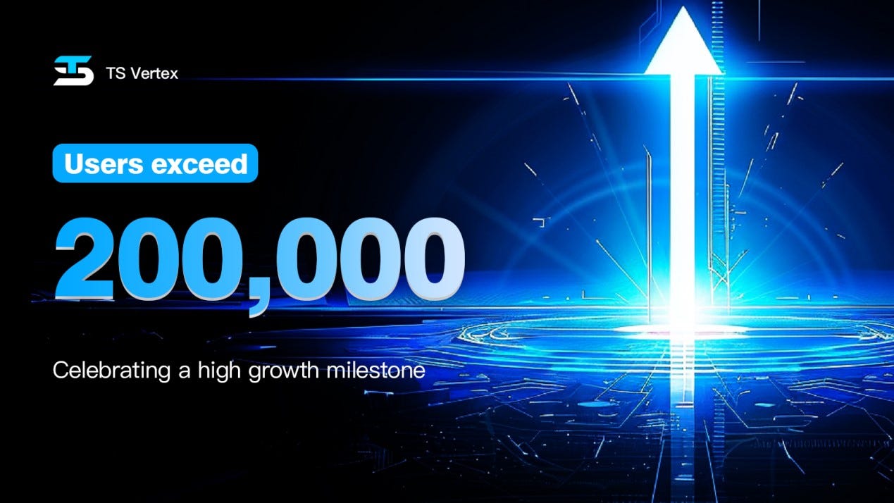 TS VERTEX Reaches Milestone with 200,000+ Users TS VERTEX Reaches Milestone with 200,000+ Users