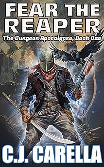 Fear the Reaper (LitRPG Gamelit Apocalyptic Cultivation Fantasy) (The Dungeon Apocalypse Book 1)