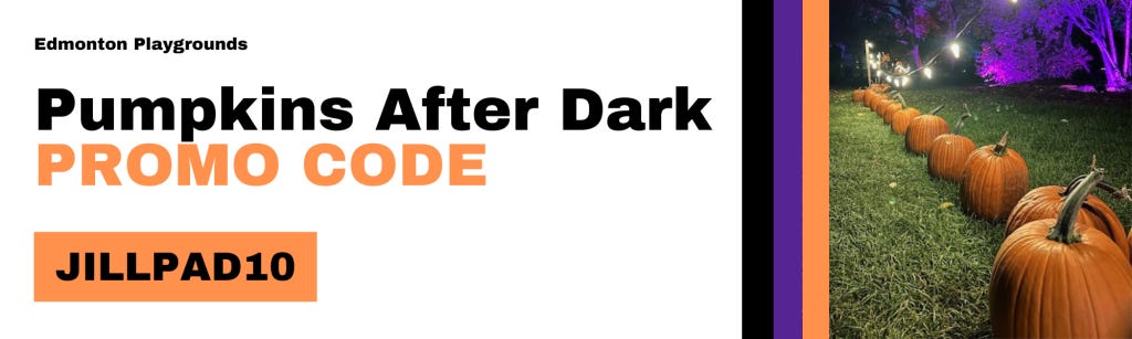 Edmonton Playgrounds Pumpkins After Dark Promo Code JILLPAD10 Edmonton Promo Code