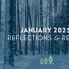 January 2025: Reflections & Review 