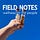 Field Notes