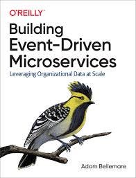 Building Event-Driven Microservices: Leveraging Organizational Data at  Scale : Bellemare, Adam: Amazon.sg: Books