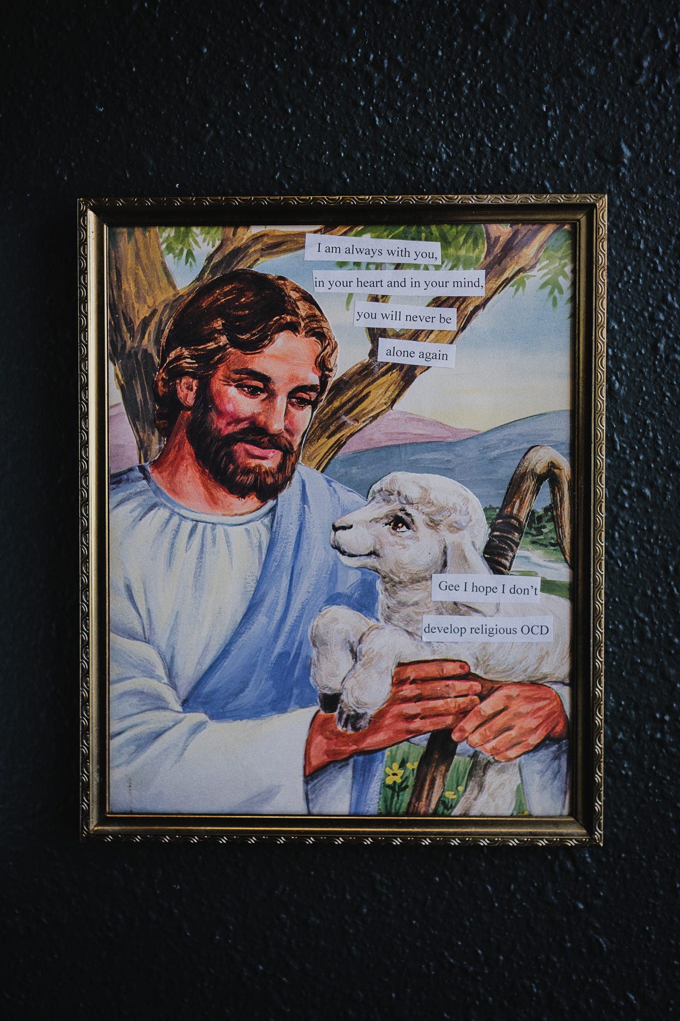 an illustration of white jesus holding a white lamb. text says I will never leave you nor forsake you. you will never be alone again. text above the lamb reads gee, I hope I don't develop religious OCD!