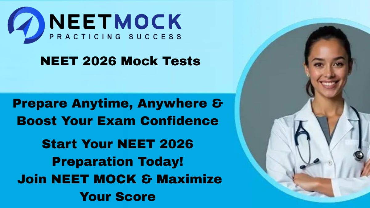 NEET 2026 Mock Tests: Ultimate Guide to Chapter-Wise Practice & Online ...