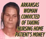 Arkansas woman convicted of taking nursing home patient's money
