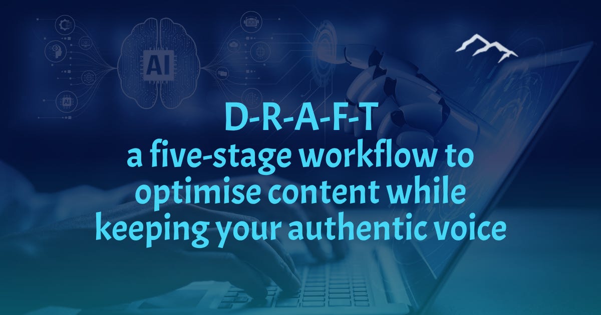 D-R-A-F-T: a human-first, AI-assisted framework to optimise a blog article without losing your voice