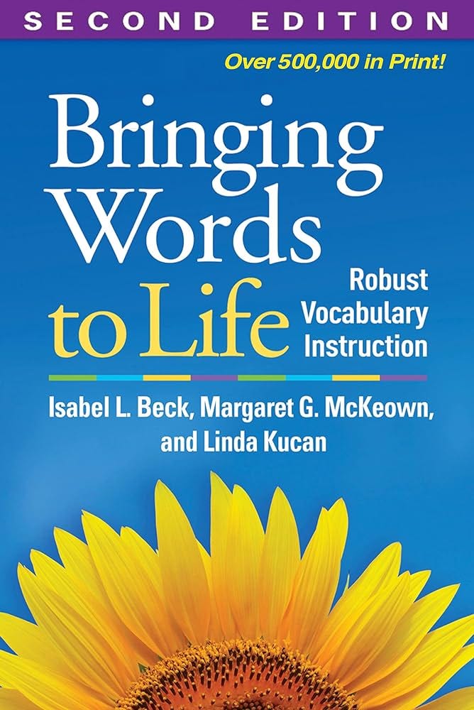 Amazon.com: Bringing Words to Life: Robust Vocabulary Instruction: 9781462508242: Beck, Isabel L., McKeown, Margaret G., Kucan, Linda: Books Amazon.com: Bringing Words to Life: Robust Vocabulary Instruction: 9781462508242: Beck, Isabel L., McKeown, Margaret G., Kucan, Linda: Books