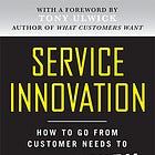 Book Summary: Service Innovation (Lance Bettencourt)